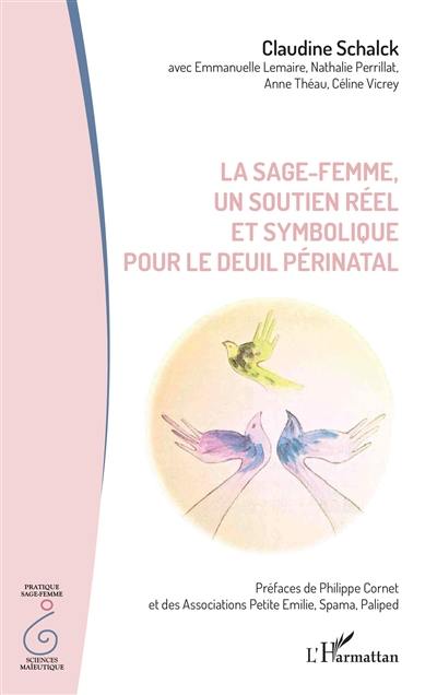 La sage-femme, un soutien réel et symbolique pour le deuil périnatal