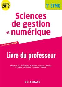 Sciences de gestion et numérique 1re STMG : livre du professeur : programme 2019