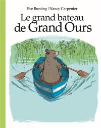 Le grand bateau de Grand Ours