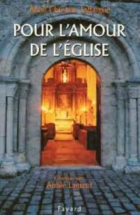 Pour l'amour de l'Eglise : entretiens