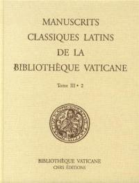 Manuscrits classiques latins de la Bibliothèque vaticane. Vol. 3-2. Fonds Vatican latin