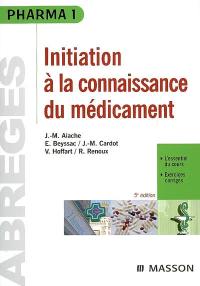 Initiation à la connaissance du médicament