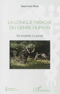 La longue marche du genre humain : de la bipédie à la parole