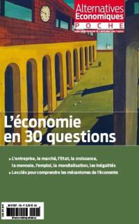 Alternatives économiques poche, hors série, n° 70. L'économie en 30 questions