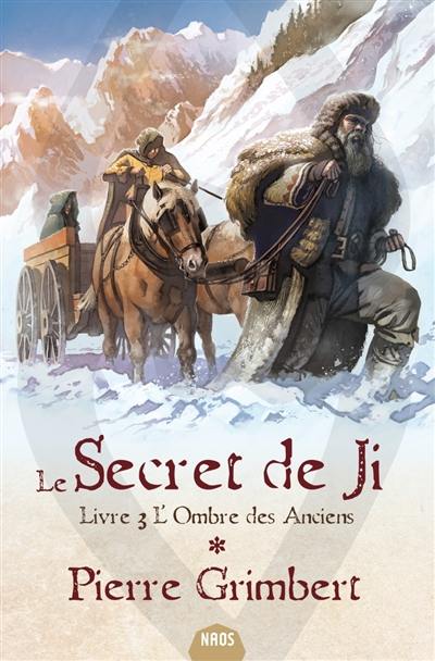 Le secret de Ji. Vol. 3. L'ombre des anciens