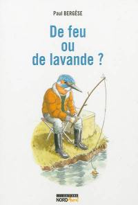 De feu ou de lavande ?