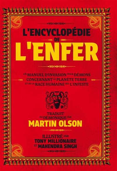 L'encyclopédie de l'enfer : un manuel d'invasion pour démons concernant la planète Terre et de la race humaine qui l'infeste