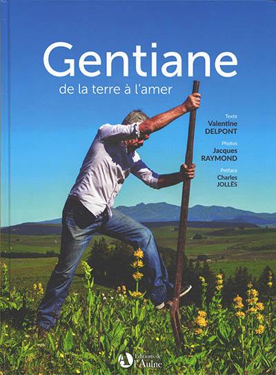 Gentiane : de la terre à l'amer