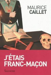 J'étais franc-maçon : demandez et vous recevrez