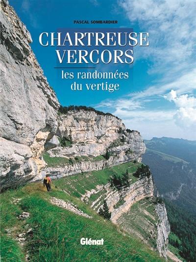 Chartreuse, Vercors : les randonnées du vertige