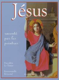 Jésus raconté par les peintres