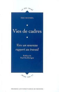 Vies de cadres : vers un nouveau rapport au travail