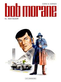 Bob Morane. Vol. 47. El Matador