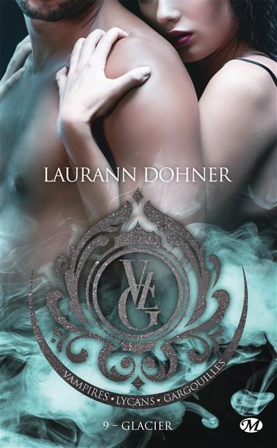 Vampires, Lycans, Gargouilles. Vol. 9. Glacier