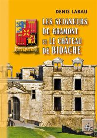 Les seigneurs de Gramont et le château de Bidache