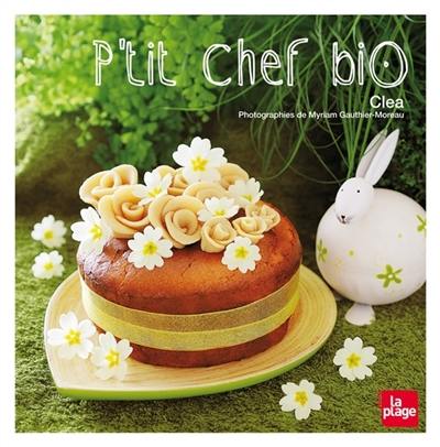 P'tit chef bio