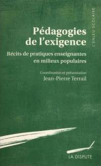 Pédagogies de l'exigence : récits de pratiques enseignantes en milieux populaires