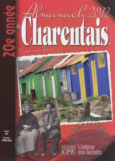 L'almanach du Charentais 2012 : j'aime mon terroir