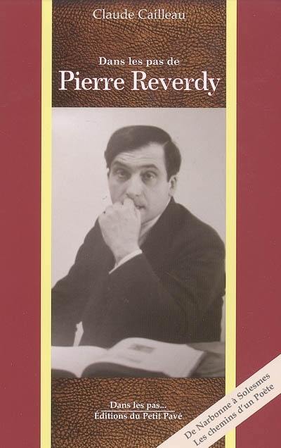 Dans les pas de Pierre Reverdy