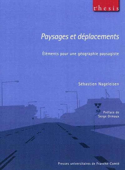 Paysages et déplacements : éléments pour une géographie paysagiste