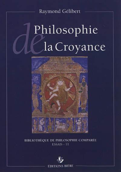 Philosophie de la croyance : intellectualisme, mysticisme, scepticisme