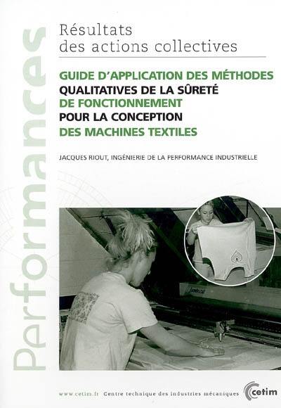 Guide d'application des méthodes qualitatives de la sûreté de fonctionnement pour la conception des machines textiles