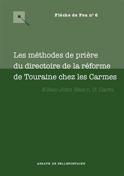 Les méthodes de prière du directoire de la réforme de Touraine chez les carmes