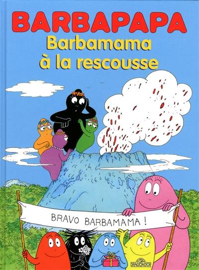 Barbapapa. Barbamama à la rescousse