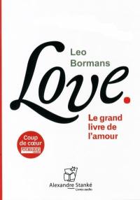 Love : le grand livre de l'amour