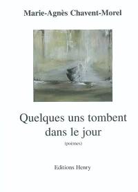 Quelques-uns tombent dans le jour