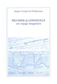 Paulmier de Gonneville : son voyage imaginaire