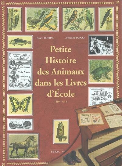 Petite histoire des animaux dans les livres d'école, 1850-1945