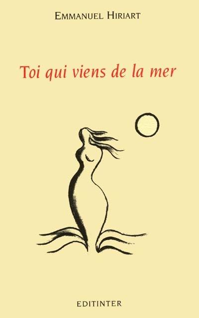 Toi qui viens de la mer : poèmes