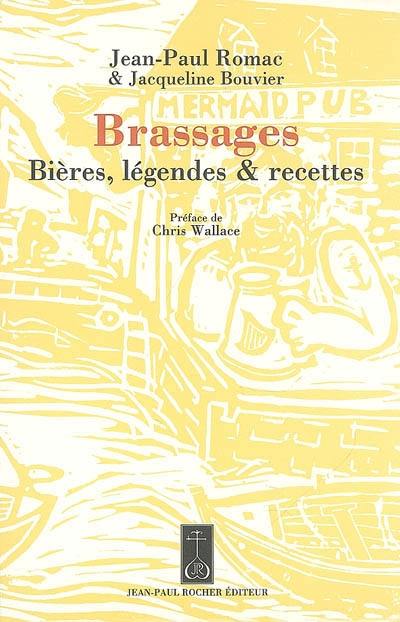 Brassages : bières, légendes & recettes