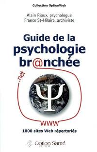 Guide de la psychologie br@nchée : plus de 1000 sites Web..