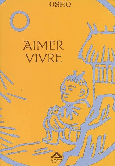 Aimer vivre