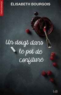 Un doigt dans le pot de confiture