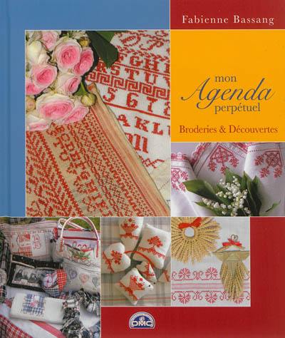 Mon agenda perpétuel : broderies & découvertes