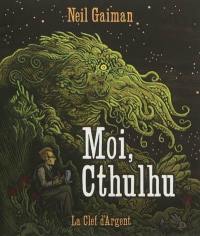 Moi, Cthulhu