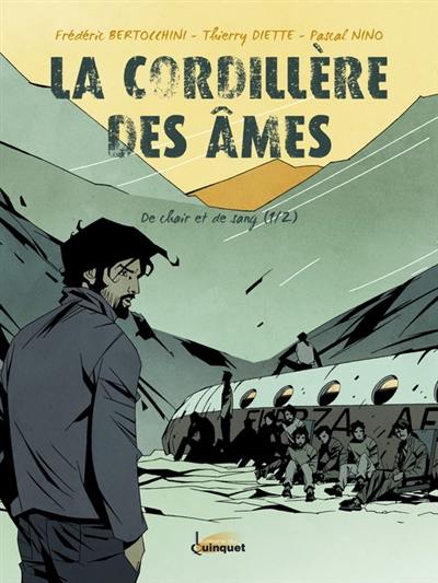 La cordillère des âmes. Vol. 1. De chair et de sang