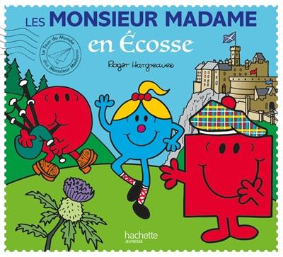 Le tour du monde des Monsieur Madame. Les Monsieur Madame en Ecosse