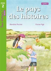 Le pays des histoires, cycle 2 : niveau de lecture 2