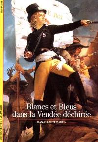 Blancs et Bleus dans la Vendée déchirée