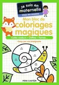 Mon bloc de coloriages magiques, chez les moyens : codes couleurs, chiffres, formes...