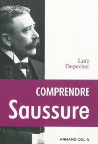 Comprendre Saussure d'après les manuscrits