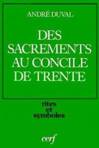 Des sacrements au concile de Trente