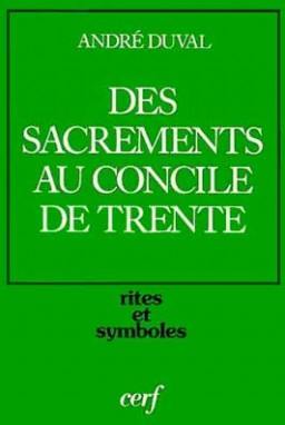 Des sacrements au concile de Trente