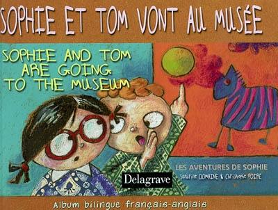 Les aventures de Sophie. Sophie et Tom vont au musée. Sophie and Tom are going to the museum