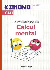 Je m'entraîne en calcul mental, CM1