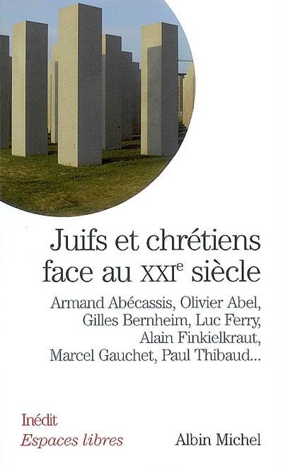 Juifs et chrétiens face au XXIe siècle